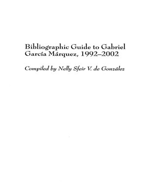 cover image of Bibliographic Guide to Gabriel García Márquez, 1992-2002